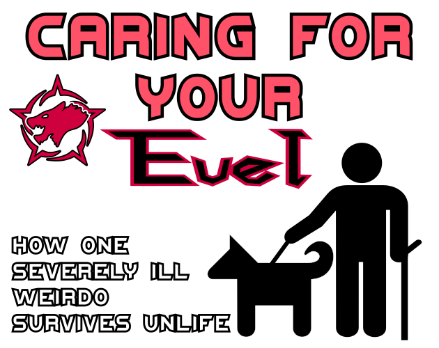 Graphic with Caring for Your Evel and How One Severely Ill Weirdo Survives Unlife written on it, an iconograph of Evel a stick person with an assistance dog and hiking stick used as a cane, and a sharp pointy pinkish red werewolf profile icon set in a five point star circle